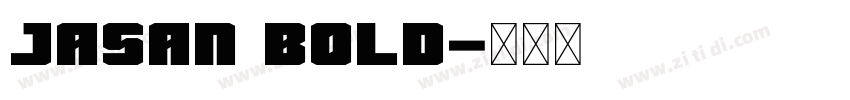 Jasan Bold字体转换